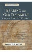 Reading the Old Testament with the Ancient Churc – Exploring the Formation of Early Christian Thought