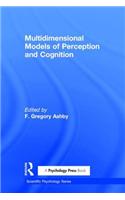 Multidimensional Models of Perception and Cognition