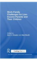 Work-Family Challenges for Low-Income Parents and Their Children