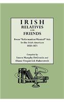 Irish Relatives and Friends. from Information Wanted Ads in the Irish-American 1850-1871
