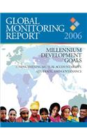 Global Monitoring Report 2006: Millennium Development Goals—Strengthening Mutual Accountability, Aid, Trade, and Governance