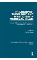 Philosophy, Theology and Mysticism in Medieval Islam