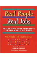 Real People, Real Jobs: Reflecting Your Interests in the World of Work