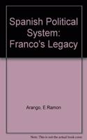 The Spanish Political System: Franco's Legacy
