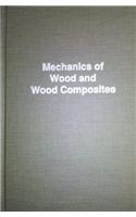Mechanics of Wood and Wood Composites