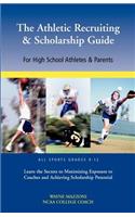 Athletic Recruiting & Scholarship Guide for High School Athletes & Parents