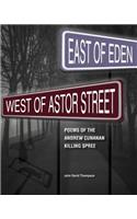 East of Eden, West of Astor Street