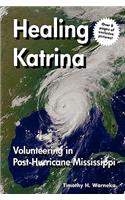 Healing Katrina: Volunteering in Post-Hurricane Mississippi