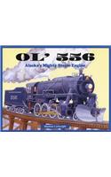 Ol' 556: Alaska's Mighty Steam Engine