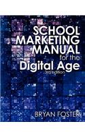 School Marketing Manual for the Digital Age (3rd ed)