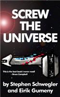 Screw the Universe