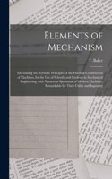 Elements of Mechanism: Elucidating the Scientific Principles of the Practical Construction of Machines, for the Use of Schools, and Students in Mechanical Engineering, Wit