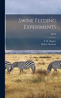 Swine Feeding Experiments; B0709