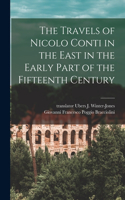 Travels of Nicolo Conti in the East in the Early Part of the Fifteenth Century