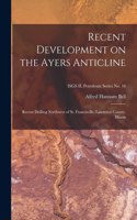 Recent Development on the Ayers Anticline