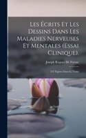 Les Écrits Et Les Dessins Dans Les Maladies Nerveuses Et Mentales (Essai Clinique).