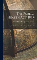 Public Health Act, 1875