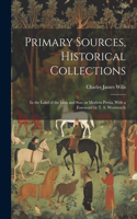 Primary Sources, Historical Collections