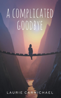 Complicated Goodbye