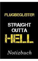 Flugbegleiter Straight Outta Hell Notizbuch