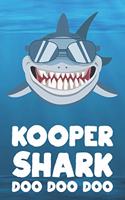 Kooper - Shark Doo Doo Doo: Blank Ruled Name Personalized & Customized Shark Notebook Journal for Boys & Men. Funny Sharks Desk Accessories Item for Writing Primary / Kindergar