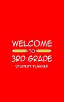 Welcome To 3rd Grade Student Planner: Weekly School Year Planner