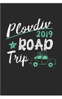 Plovdiv Road Trip 2019: Plovdiv Notebook - Plovdiv Vacation Journal - 110 White Blank Pages - 6 x 9 - Plovdiv Notizbuch - ca. A 5 - Handlettering - Diary