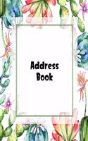 Address Book: Cute Floral Cactus Flower Cover Address Book with Alphabetical Organizer, Names, Addresses, Birthday, Phone, Work, Email and Notes