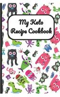 My Keto Recipe Cookbook: Monsters and Aliens Cover, Blank Recipe Book to Write Personal Meals Cooking Plans: Collect Your Best Recipes All in One Custom Cookbook, (120-Recip
