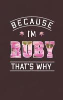 Because I'm Ruby That's Why