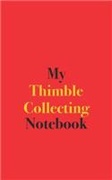 My Thimble Collecting Notebook