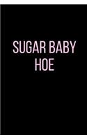 Sugar Baby Hoe: Blank Sexual Journal For Women-Pink And Black-120 Pages 6 x 9