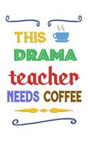 This Drama Teacher Needs Coffee