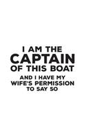 I Am The Captain Of This Boat