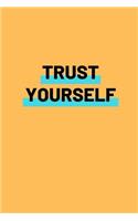 Trust Yourself