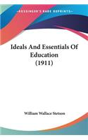 Ideals And Essentials Of Education (1911)