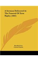A Sermon Delivered At The Funeral Of Ezra Ripley (1841)