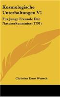 Kosmologische Unterhaltungen V1: Fur Junge Freunde Der Naturerkenntniss (1791)