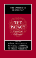 Cambridge History of the Papacy: Volume 3, Civil Society