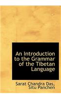 An Introduction to the Grammar of the Tibetan Language
