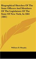 Biographical Sketches of the State Officers and Members of the Legislature of the State of New York, in 1861 (1861)