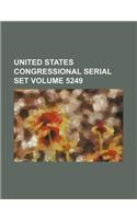 United States Congressional Serial Set Volume 5249