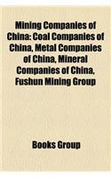 Mining Companies of China: Coal Companies of China, Metal Companies of China, Mineral Companies of China, Fushun Mining Group