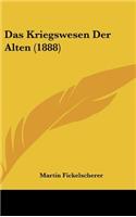 Das Kriegswesen Der Alten (1888)