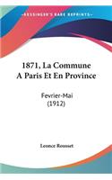 1871, La Commune A Paris Et En Province