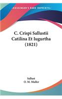 C. Crispi Sallustii Catilina Et Iugurtha (1821)
