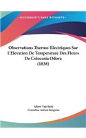 Observations Thermo-Electriques Sur L'Elevation De Temperature Des Fleurs De Colocasia Odora (1838)