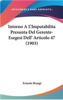 Intorno A L'Imputabilita Presunta del Gerente-Esegesi Dell' Articolo 47 (1903)