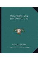 Discourses on Human Nature