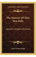 The Manner Of Man That Kills